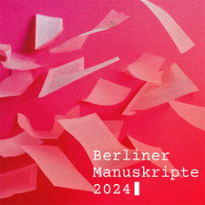 BERLINER MANUSKRIPTE 2024