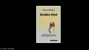 Großes Kind – Gedichte nach Aleksandr Ratner