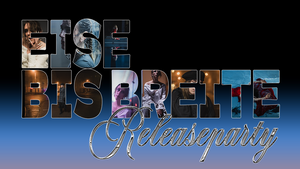 Eise bis Breite Releaseparty