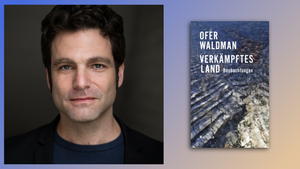 Ofer Waldman: Verkämpftes Land. Beobachtungen