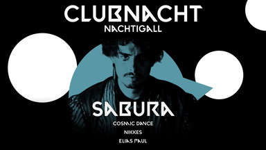 CLUBNACHT w/ Sabura