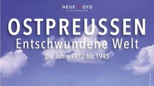 Filmgespräch: Ostpreußen - Entschwundene Welt