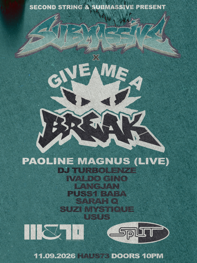 SPLIT: SUBMASSIVE x GIVE ME A BREAK (Break, UK Garage, Jungle)