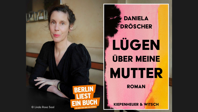 BERLIN LIEST EIN BUCH: “Lügen über meine Mutter” - Lesung & Gespräch mit Daniela Dröscher