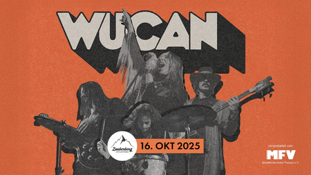 Wucan | ZauberFabrik | veranstaltet vom MFV