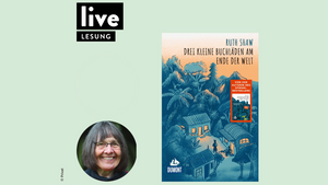 LESUNG: Ruth Shaw - Drei kleine Buchläden am Ende der Welt