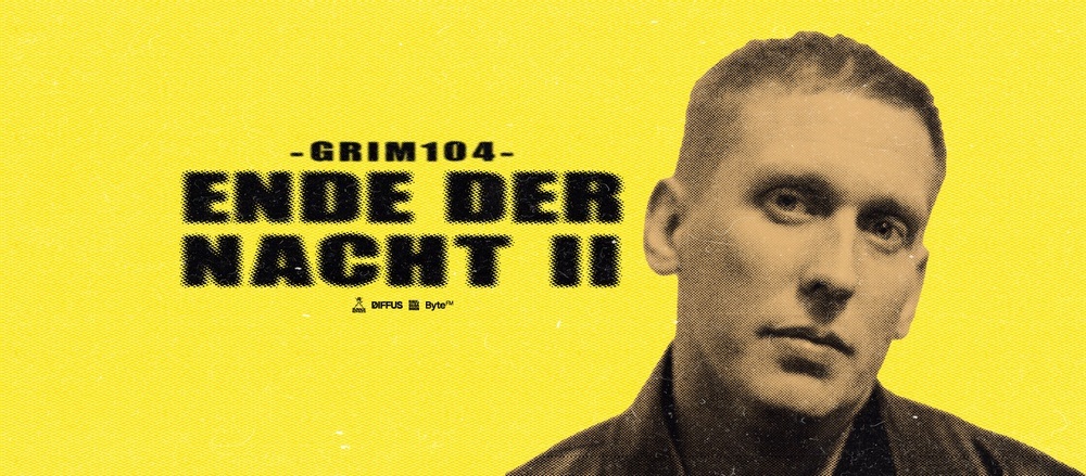 Grim104 - präsentiert von Rausgegangen