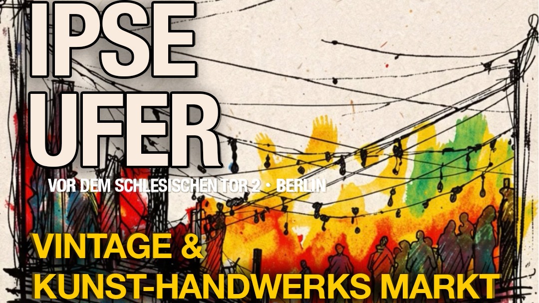 Titelbild der Veranstaltung IPSE UFER • Vintage & Kunsthandwerks Markt