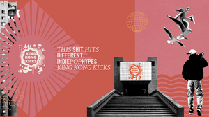 King Kong Kicks • Indie Pop & Hypes • Milla München