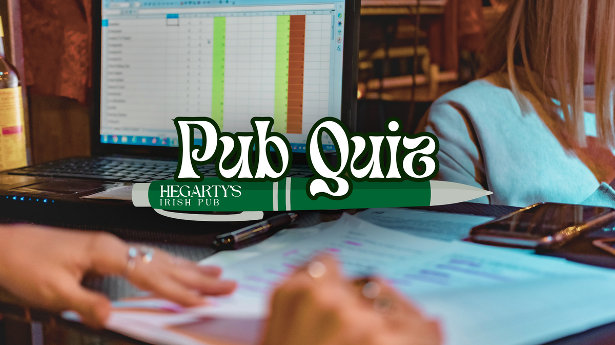 QUIZ NIGHT at Hegarty's Irish Pub
