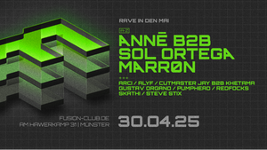 Rave in den Mai w/ MARRØN, ANNĒ b2b Sol Ortega