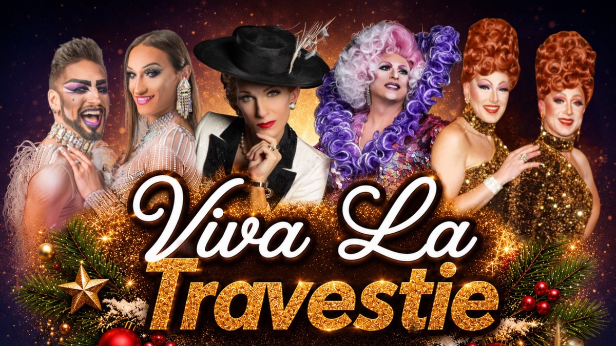 Viva La Travestie: die Weihnachtsshow