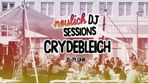 Neulich DJ Sessions with Crydebleich