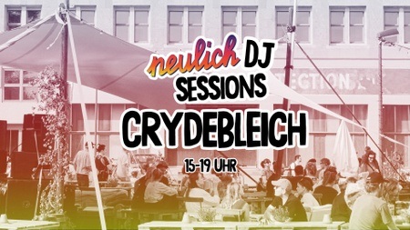Neulich DJ Sessions with Crydebleich