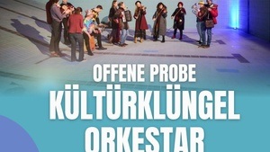 Offene Probe Kültürklüngel Orkestar