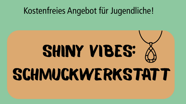 Schmuckwerkstatt (Angebot für Jugendliche)