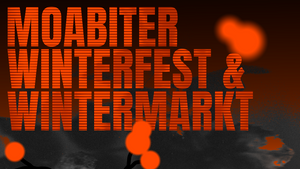 Moabiter Winterfest & Wintermarkt 2025
