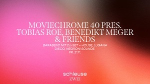 Barabend mit DJ-Set – Moviechrome 40 & Guests
