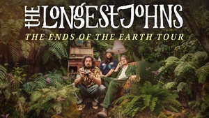 The Longest Johns - THE ENDS OF THE EARTH TOUR