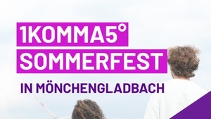 1KOMMA5° Mönchengladbach Sommerfest