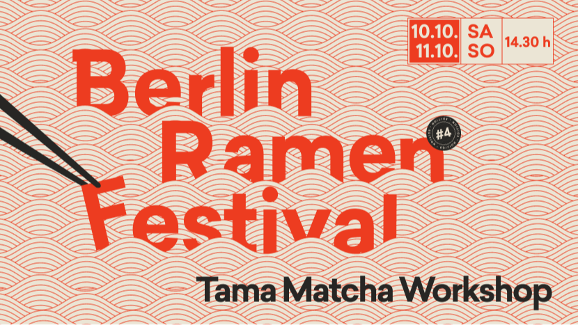 Tama Matcha Workshop | BRF26 · 10.10. & 11.10.