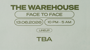 THE WAREHOUSE - FACE TO FACE