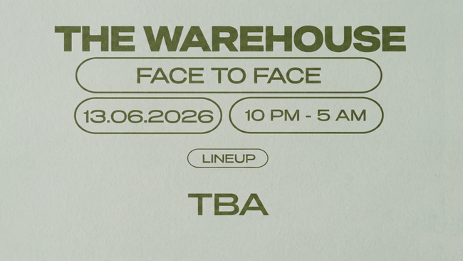 THE WAREHOUSE - FACE TO FACE