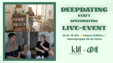 Live: Catch Dating Event ✨Hetero-Edition (35-45 Jahre)✨ im Kapitel Drei