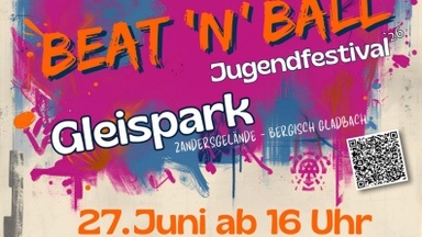 Beat'N'Ball Jugendfestival im Gleispark Bergisch Gladbach (Zanders Areal)