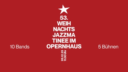 53. Weihnachts-Jazzmatinee im Opernhaus