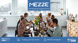 Fitgreenmind Dinnerparty | MEZZE | Freitag, 22.11.2024