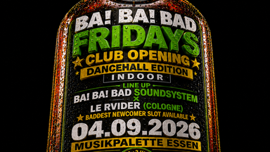 BA! BA! BAD ⚠️ FRIDAYS - CLUB OPENING 🔥