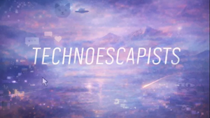 Technoescapists – Flucht und Selbstfindung in virtuellen Räumen