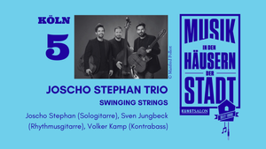 Musik in den Häusern der Stadt - Joscho Stephan Trio