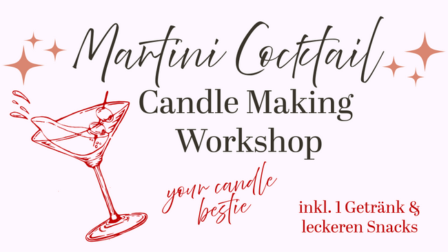 Martini Cocktail Kerzen - Candle Making Workshop