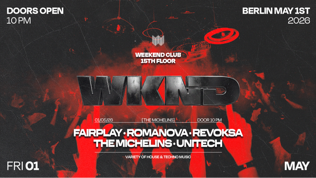 WKND X THE MICHELINS – MAY 1ST BERLIN