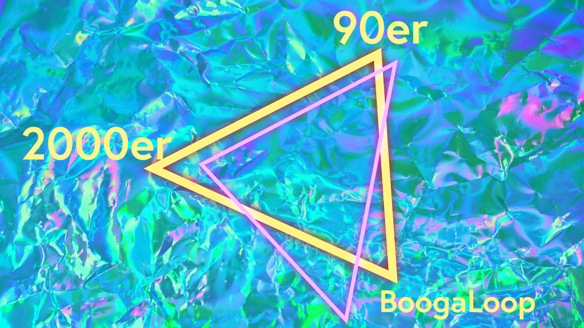 90er // 2000er mit BoogaLoop