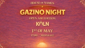 Gazino Night- House of Namus Köln (open air edition)