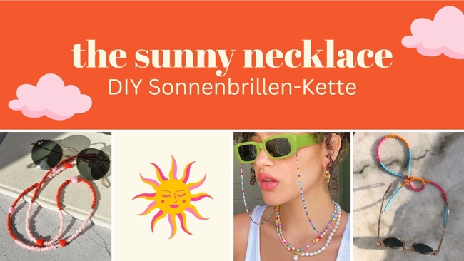 the sunny necklace I DIY Workshop: Sonnenbrillen-Kette