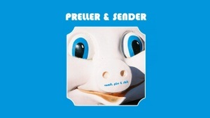 Vomit, Piss and Shit - a party with PRELLER & SENDER