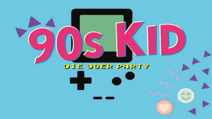 90s KiD - Die 90er-Party