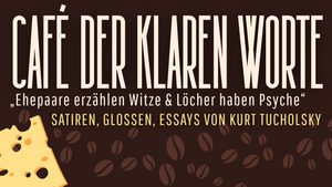 Cafe der klaren Worte: "Ehepaare erzählen Witze & Löcher haben Psyche" - Michael Raschle