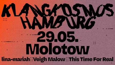 Klangkosmos Tag 2: lina-mariah, Veigh Malow, This Time For Real