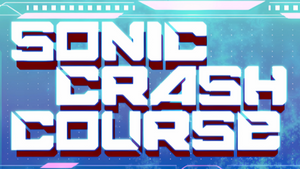 SONIC CRASH COURSE V8 by Bassta