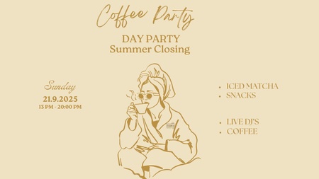 COFFEE PARTY RAVE SUMMER CLOSING