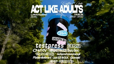 Act Like Adults W/ t e s t p r e s s, FJUSHA, MRGNSTRN & Charleen Herzig