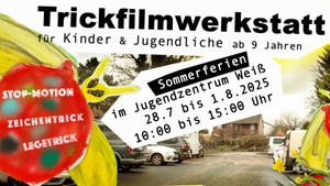 Sommerferien: Trickfilm- und Musik/Text-Werkstatt