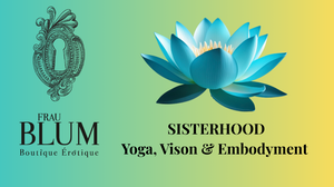 SISTERHOOD - Yoga, Vision, Embodyment