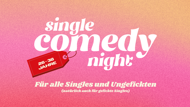 Single Comedy Night (26-38 Jahre)