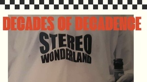 Decades of Decadence im Stereo Wonderland